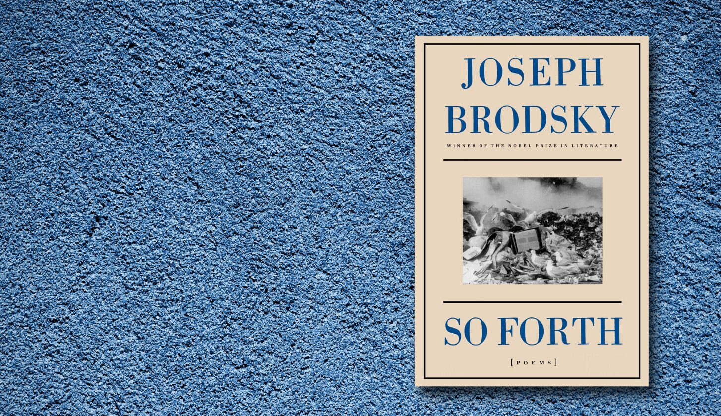 "So Forth" di Joseph Brodsky (McMillan, 1996)